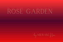Load image into Gallery viewer, Rose Garden