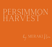 Load image into Gallery viewer, Persimmon Harvest
